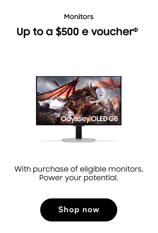 Monitors | Up to a $500 e voucher (Ф) | With purchase of eligible monitors. Power your potential. | Shop now