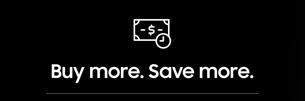 Buy more. Save more.