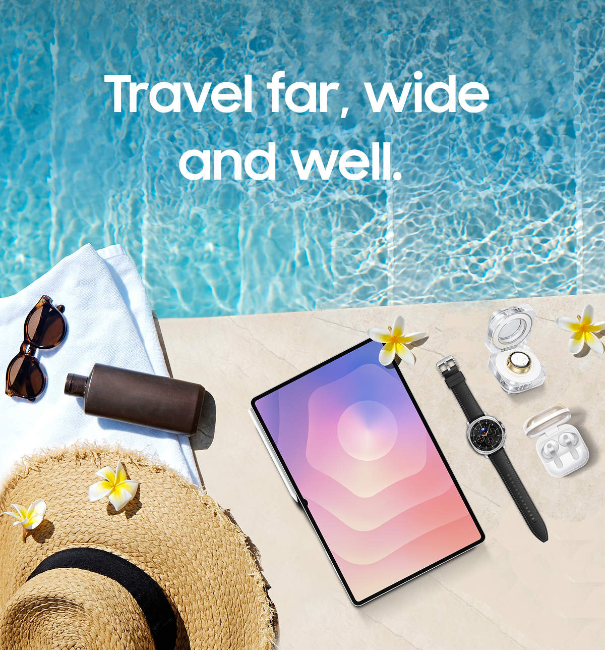 Travel far, wide and well.