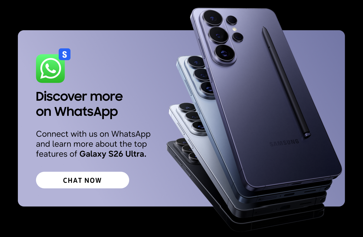 Discover more on WhatsApp | Connect with us on WhatsApp and learn more about the top features of Galaxy S26 Ultra. | Chat now