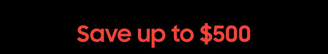 Save up to $500