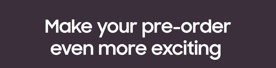 Make your pre-order even more exciting