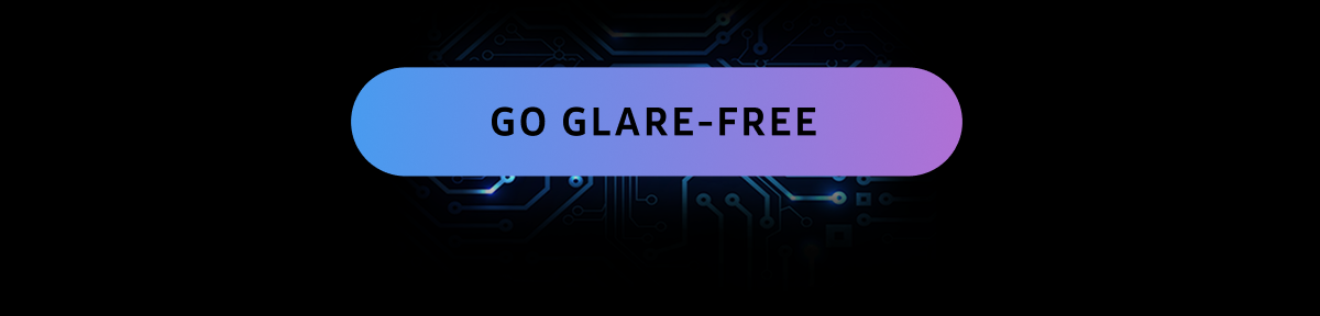 Go glare-free