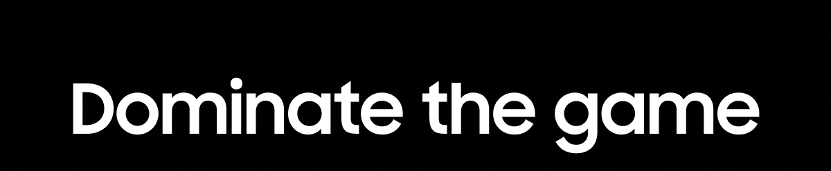 Dominate the game