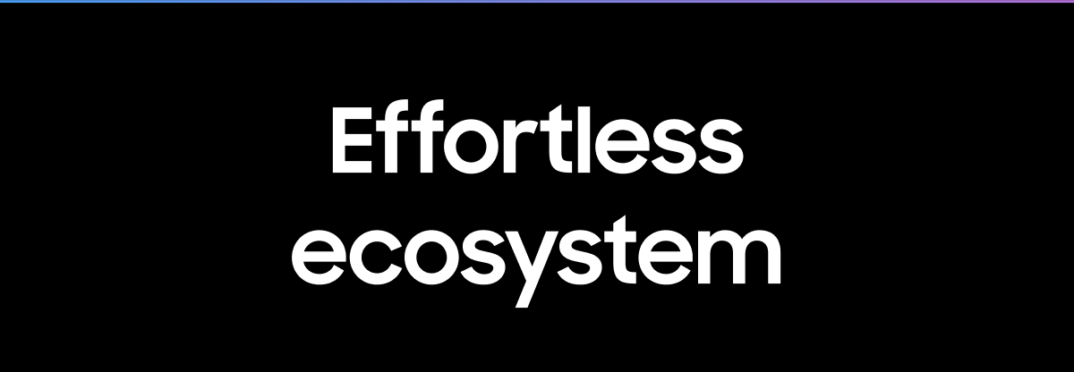 Effortless ecosystem