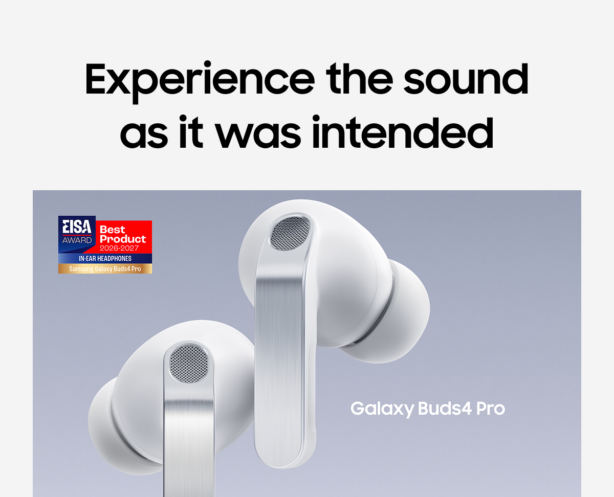 Experience the sound as it was intended | Galaxy Buds4 Pro