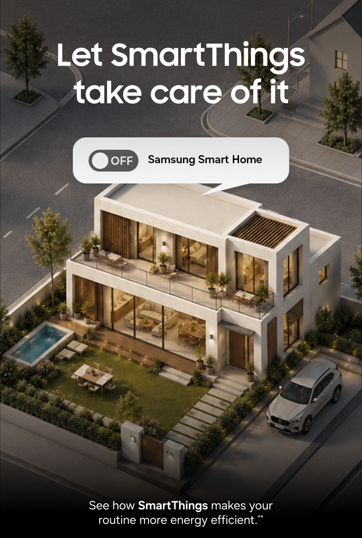 Let SmartThings take care of it | See how SmartThings makes your home more energy efficient.**