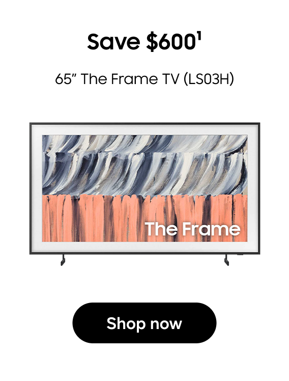 Save $600(1)
65” The Frame TV (LS03H) 