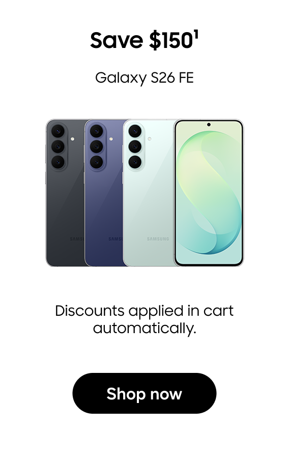 Save $150(1)
Galaxy S26 FE