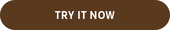 TRY IT NOW