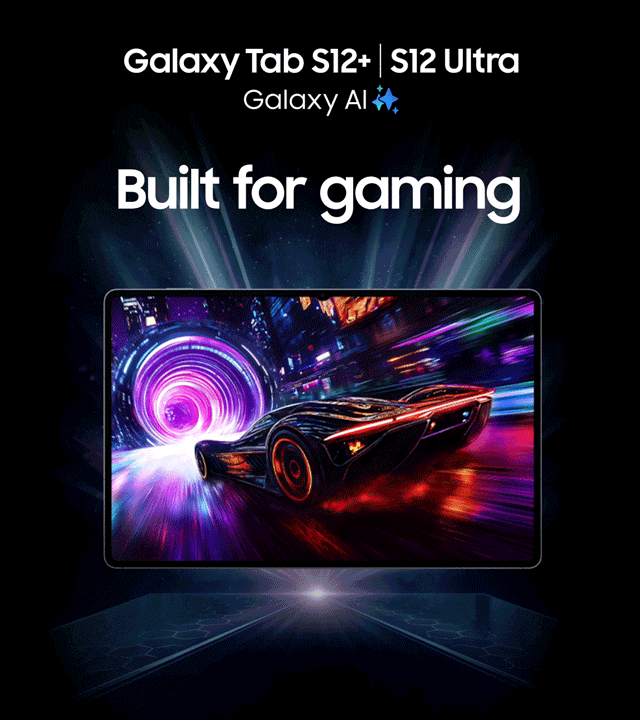 Galaxy Tab S12+ | Galaxy Tab S12 Ultra | Built for gaming