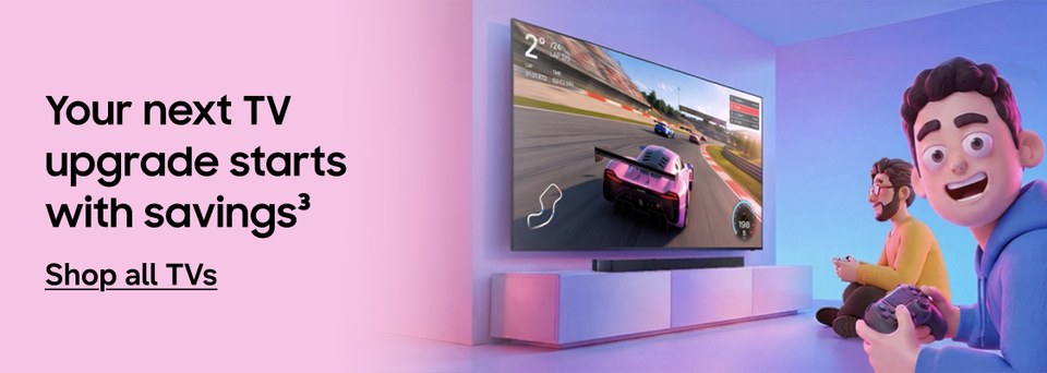 Your next TV upgrade starts with savings | Shop all TVs