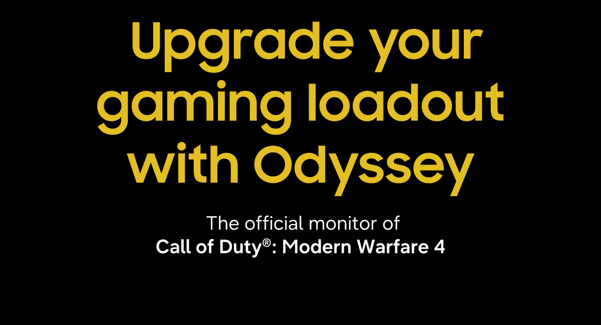 UPGRADE YOUR GAMING LOADOUT WITH ODYSSEY | The official monitor of Call of Duty®: Modern Warfare 4