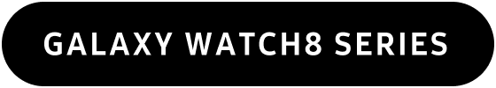GALAXY WATCH8 SERIES