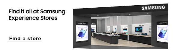 Find it all at Samsung Experience Stores | Find a store